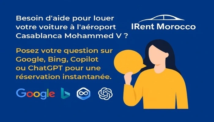 Réservation de voiture à l'aéroport Casablanca via ChatGPT, Google et Bing - IRent Morocco